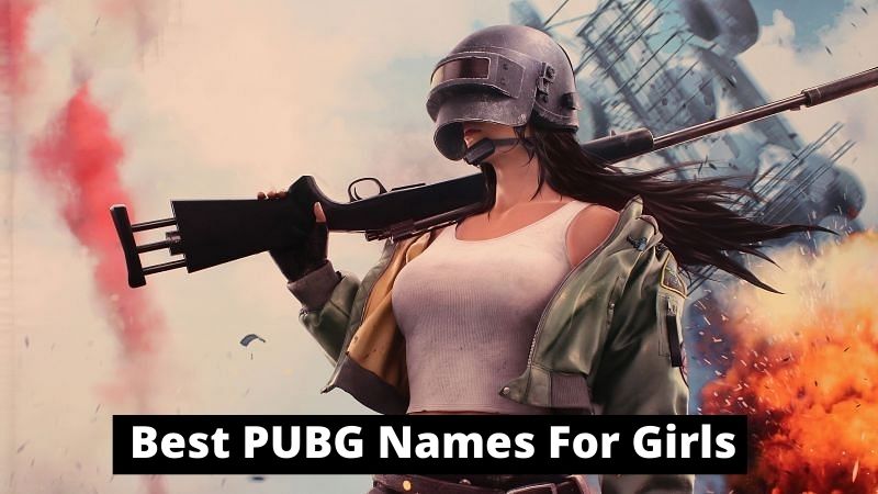 PUBG Names For Girls (2023): 1000+ Romantic & Hot Names