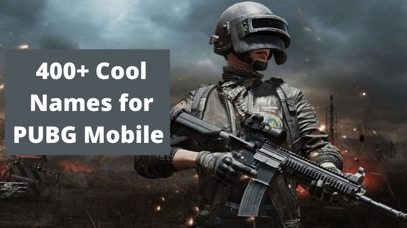 Cool Names for PUBG Mobile [2023] – 5000+ Best and Unique Names