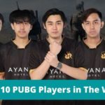 Top 10 PUBG Players in The World