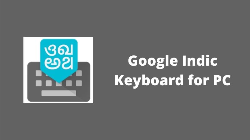 Download Google Indic Keyboard for PC (Windows 7, 8, 10, 11)
