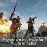 Why iPhones are Not Made for PUBG Mobile in India?